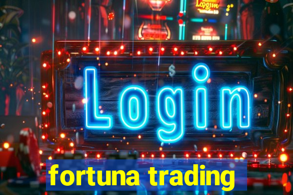 fortuna trading