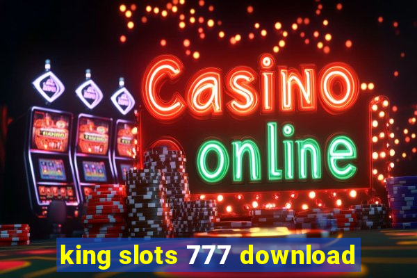 king slots 777 download