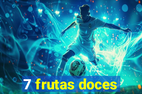 7 frutas doces