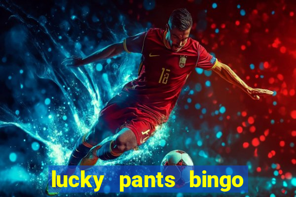 lucky pants bingo sister sites