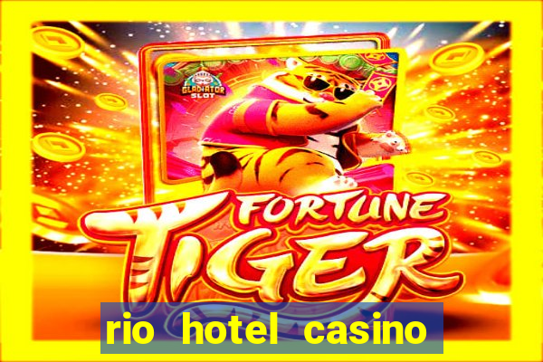 rio hotel casino las vegas