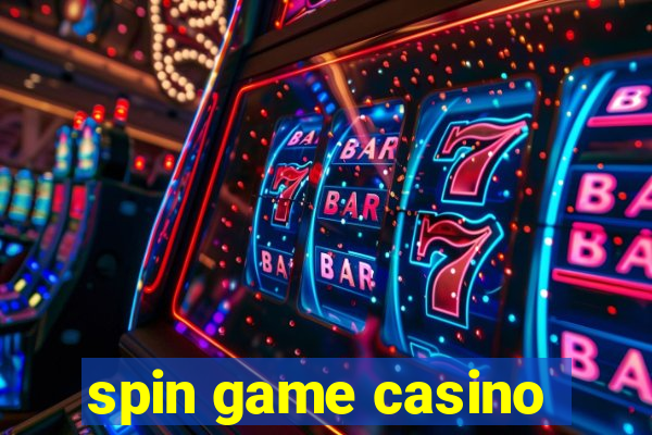 spin game casino