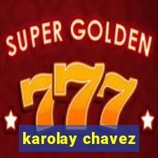 karolay chavez