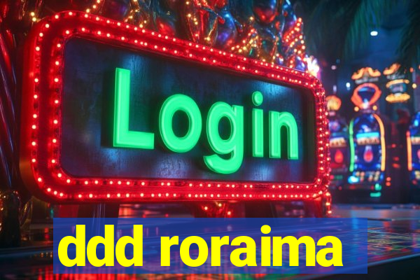 ddd roraima