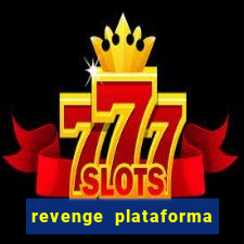 revenge plataforma de jogos