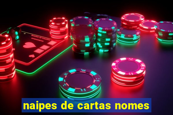 naipes de cartas nomes