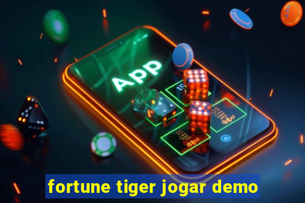 fortune tiger jogar demo