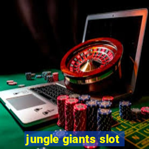 jungle giants slot