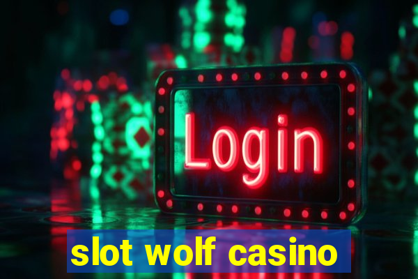 slot wolf casino