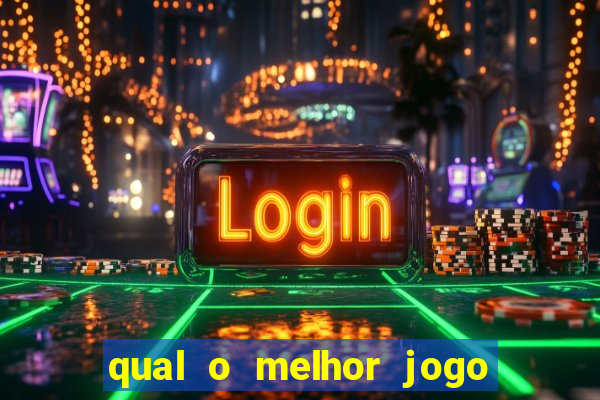 qual o melhor jogo para ganhar