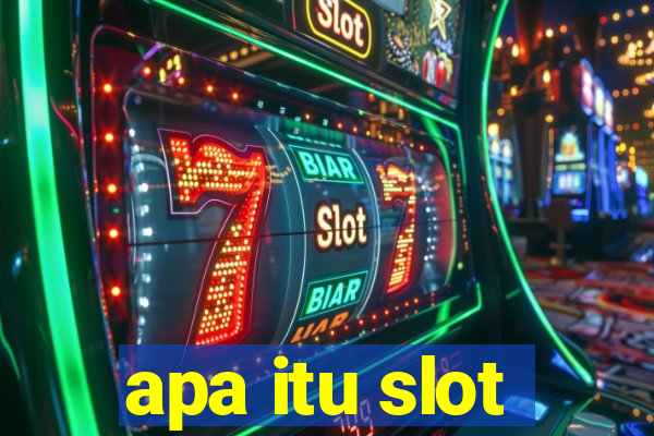 apa itu slot