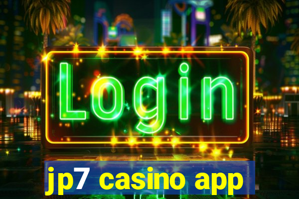 jp7 casino app