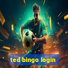 ted bingo login