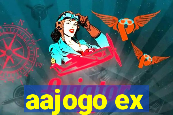 aajogo ex