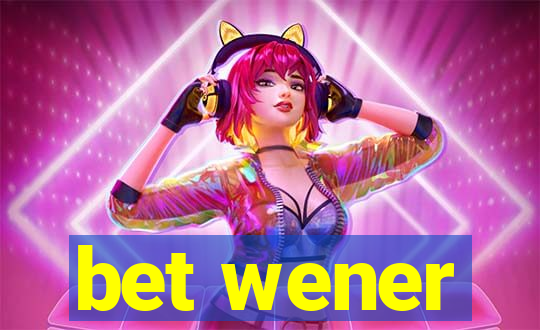 bet wener