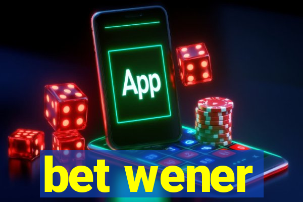 bet wener