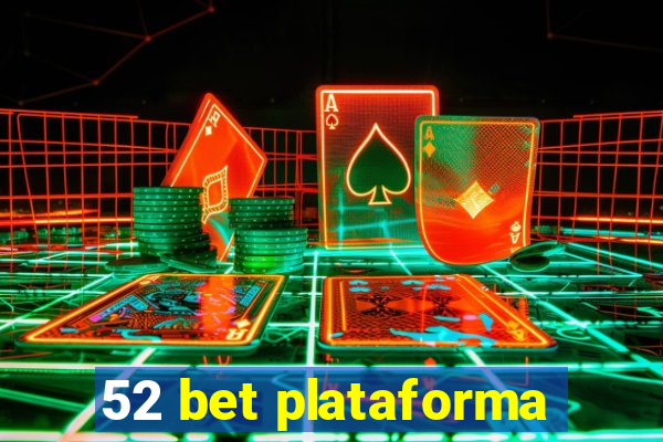 52 bet plataforma