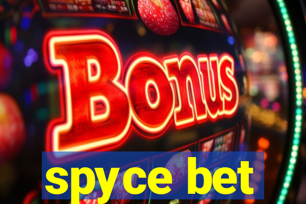 spyce bet