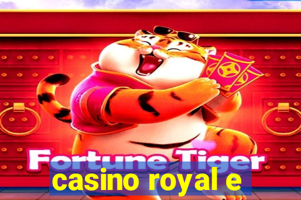 casino royal e