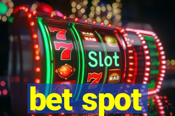 bet spot