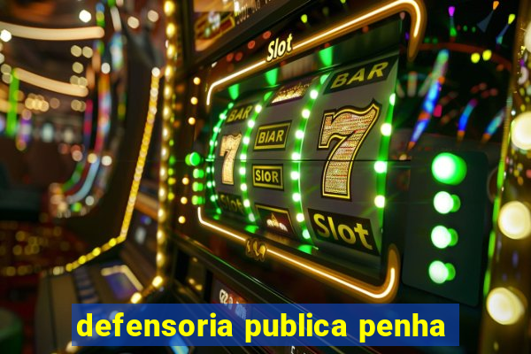 defensoria publica penha