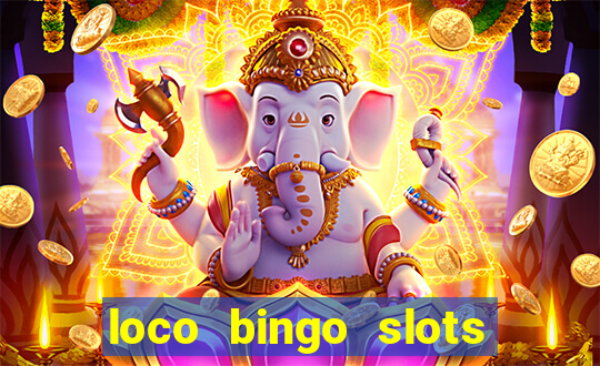 loco bingo slots casino online