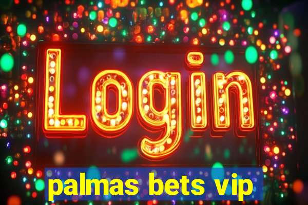 palmas bets vip