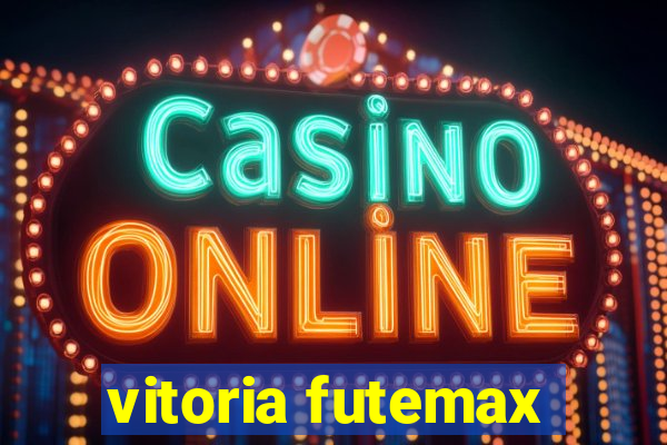 vitoria futemax