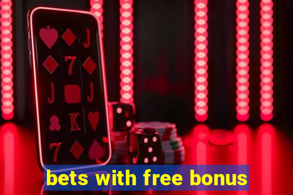 bets with free bonus