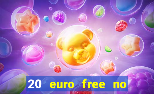 20 euro free no deposit casino