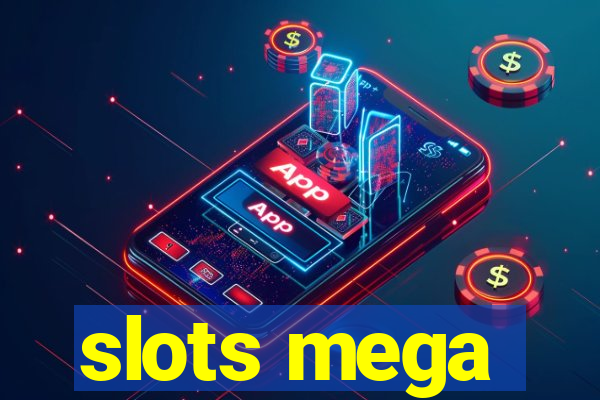 slots mega