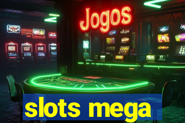 slots mega