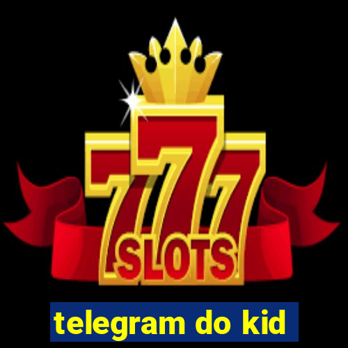 telegram do kid