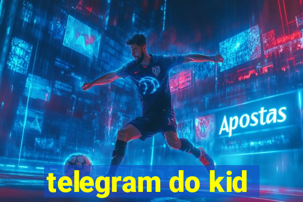 telegram do kid