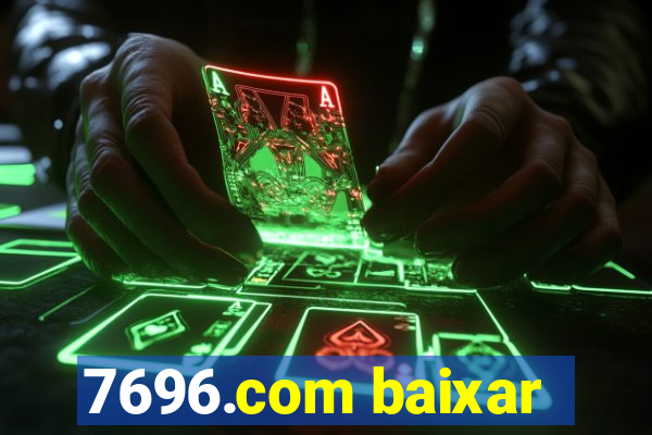 7696.com baixar