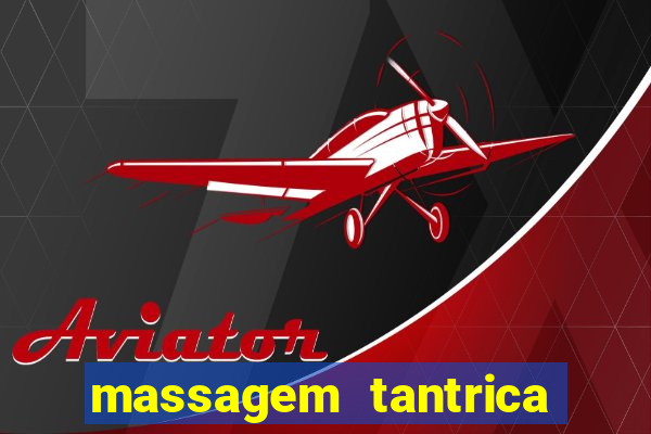 massagem tantrica porto alegre