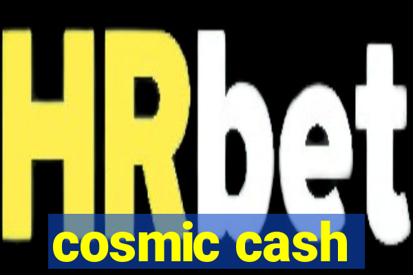 cosmic cash