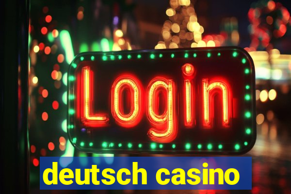 deutsch casino