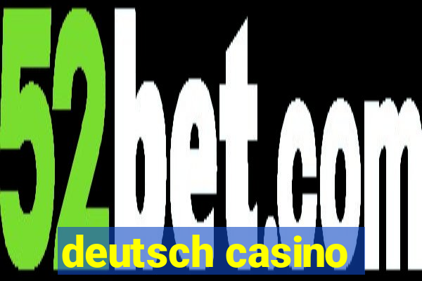 deutsch casino