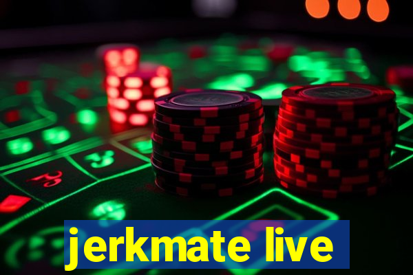 jerkmate live