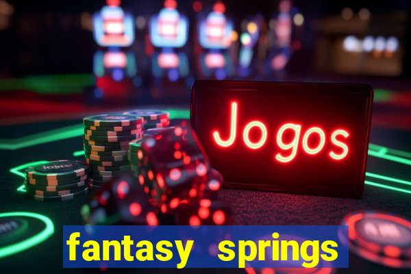 fantasy springs hotel casino