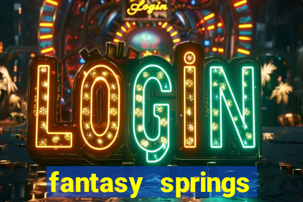 fantasy springs hotel casino