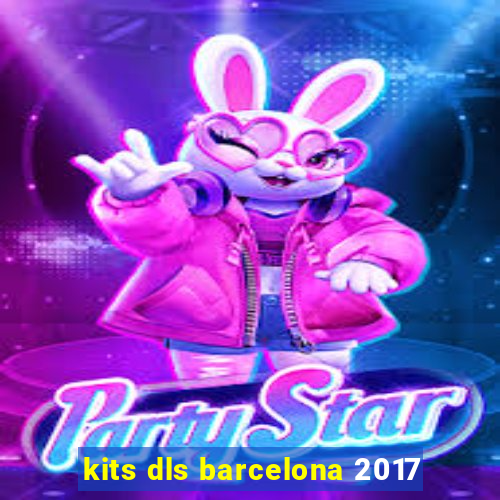 kits dls barcelona 2017