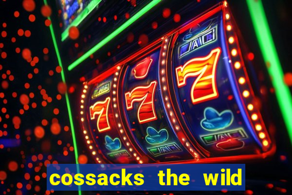 cossacks the wild hunt wonderways slot