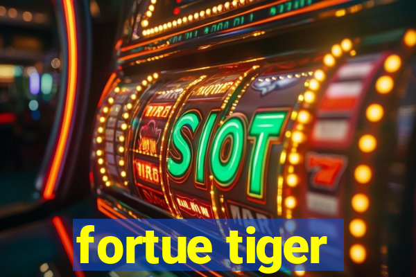 fortue tiger