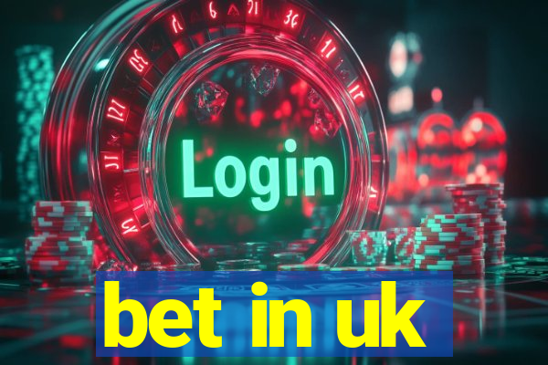 bet in uk