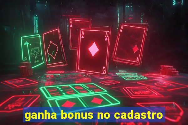 ganha bonus no cadastro