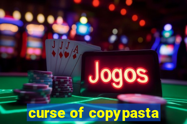 curse of copypasta