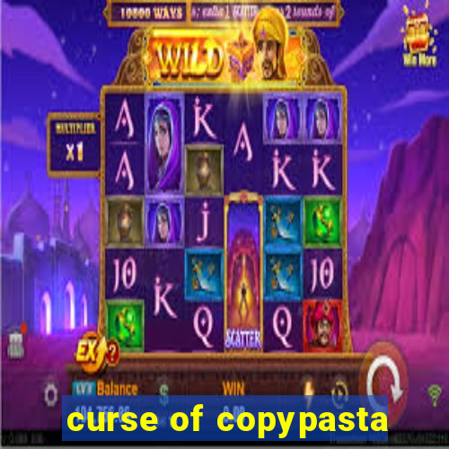 curse of copypasta