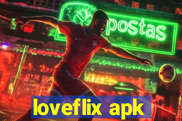 loveflix apk